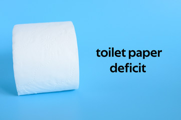 rolled white toilet paper on a blue background and text toilet paper deficit. ofl font
