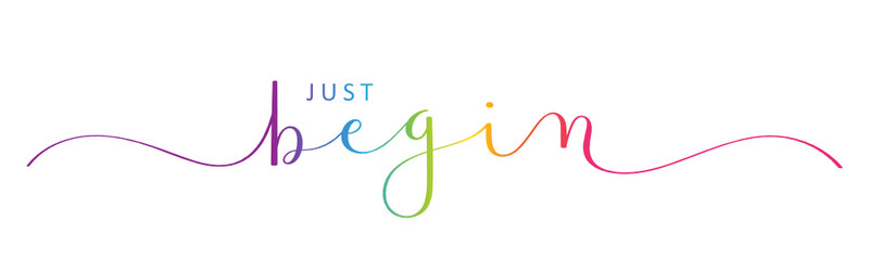 JUST BEGIN vector rainbow-colored brush calligraphy banner with swashes