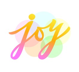 Joy hand calligraphy lettering phrase on colorful bokeh. Inspiration short quote. Vector illustration