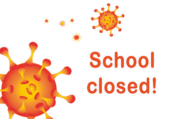 Ankündigung School closed mit orangen Virus.