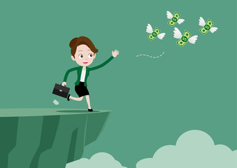 Businesswoman was running to catch the flying money and not aware of dangerous cliff ahead