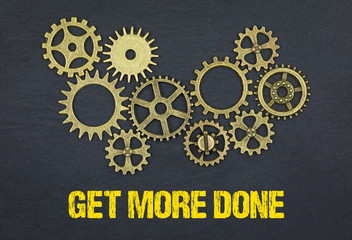 Get more done
