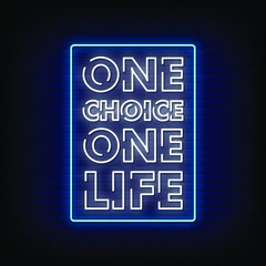 One Choice One Life Neon Signs Style Text Vector