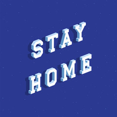 Stay home text with 3d isometric effect
