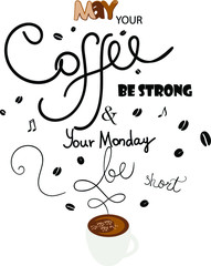 quote typographical background about  coffee. Template for business card, poster and banner with hand drawn elements