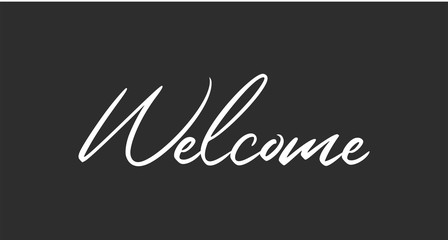 Welcome lettering sign. Typographic text.