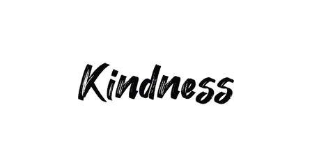Kindness lettering sign. Hand drawn style tipography for banners, badges, postcard, t-shirt, prints, posters.