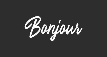 Bonjour lettering. Inspirational handwritten text. Typography for banners, badges, postcard, t-shirt, prints, posters.