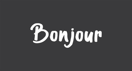 Bonjour lettering. Inspirational handwritten text. Typography for banners, badges, postcard, t-shirt, prints, posters.