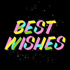 Fototapeta na wymiar Best wishes brush sign paint lettering on black background with splashes. Design templates for greeting cards, overlays, posters