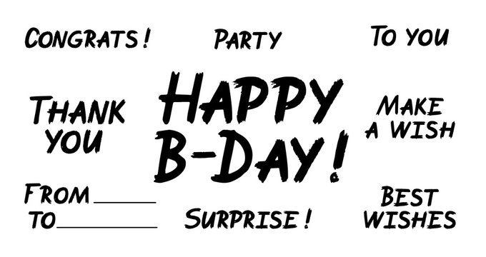 Set of Birthday celebration brush hand drawn lettering.  Congrats, Party, To You, Thank You, Make a Wish  From To, Surprise, Best Wishes, Happy Birthday on white background.