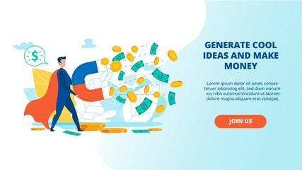 Generate Cool Ideas and make Money Poster Flat. Banner Expert Process and Results. .man in Super Hero Costume Holds Large Magnet and Attracts Money. Vector Illustration Landing Page.