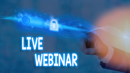 Conceptual hand writing showing Live Webinar. Concept meaning presentation lecture or seminar...