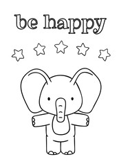 Coloring pages, black and white cute hand drawn elephant with stars doodles, lettering be happy