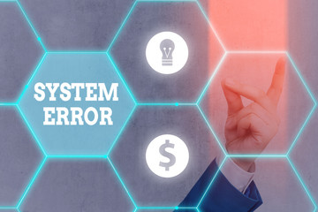Writing note showing System Error. Business concept for instruction that is not recognized by an...