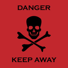 Black skull and crossbones on red background with "Danger Keep Away" text. Warning symbol, vector.