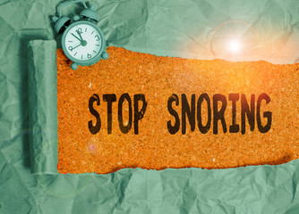 Word writing text Stop Snoring. Business photo showcasing noisy breathing during sleep due to vibrating airway tissue