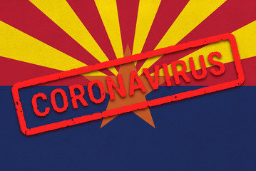 Flag of state of Arizona on paper texture with stamp, banner of Coronavirus name on it. 2019 - 2020 Novel Coronavirus (2019-nCoV) concept, for an outbreak occurs in the Arizona, USA.