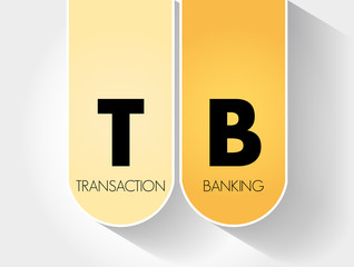 TB - Transaction Banking acronym, business concept background