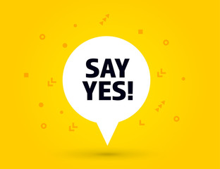 Say Yes speech bubble banner pop art memphis style