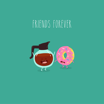 coffee donut friends forever. Vector graphics. Funny image.