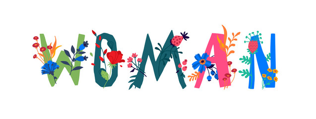 The inscription Woman in English.  Letters. Female and flower life. The power of wildlife. Flowers and buds around letters. Flat style. Logo for women's products. Composition of herbarium.