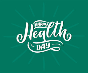 Fototapeta premium Motivational and Inspirational quote for Health Day. Design for print, poster, invitation, t-shirt, badges. In celebration of April 7 holiday. Vector