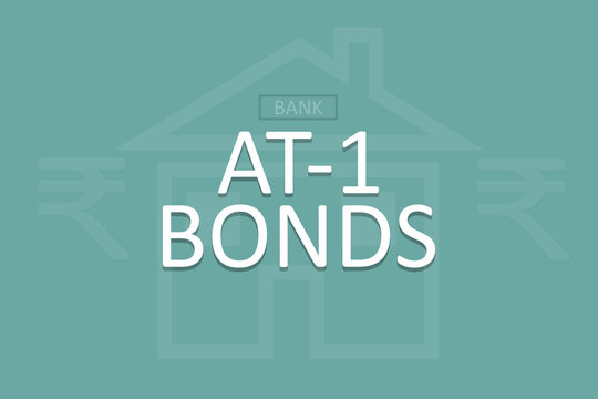 The Word AT 1 Bonds - A Term Used For Business in Finance and banking used to rise the capital