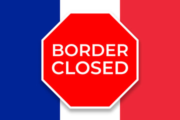 Сoronavirus COVID-19 outbreak in France. French flag with inscription BORDER closed