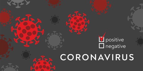 Horizontal banner with coronavirus and positive and negative test results. Template for infographics, information about the quarantine and epidemic. Novel coronavirus (2019-nCoV). Vector illustration.