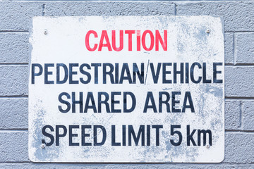 Caution Pedestrian Vehicle Shared area Sign