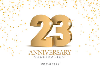 Anniversary 23. gold 3d numbers. Poster template for Celebrating 23th anniversary event party. Vector illustration - obrazy, fototapety, plakaty