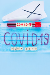 Canceled vacation travels with COVID-19. Coronavirus concept. Travel vacations cancelled. Pandemic of coronavirus. Impact of covid-19 on tourism industry. Copy space