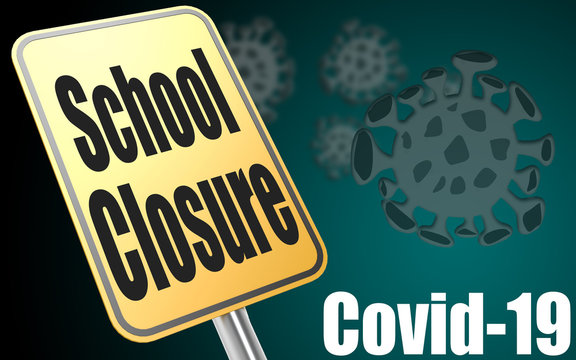 School Closures Cause By Coronavirus (Covid-19)