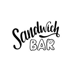 Sandwich bar - hand written sign for signboard, logotype. Can be used in food court and fast food.   Vector stock illustration on isolated on white  background. EPS10