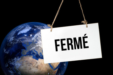Die Welt, Coronavirus und Schild Geschlossen auf französisch
