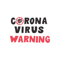 Coronavirus warning lettering poster. Vector illustration.