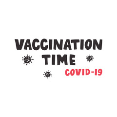 Fototapeta premium Vaccination time - lettering poster. Vector illustration.