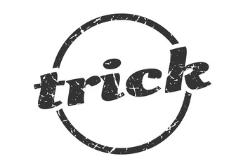 trick sign. trick round vintage grunge stamp. trick