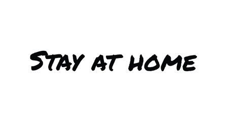 Stay at home - Lettering typography poster with text for self isolation times. Hand letter script motivational sign catch word.