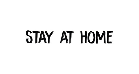 Stay at home - Lettering typography poster with text for self isolation times. Hand letter script motivational sign catch word.