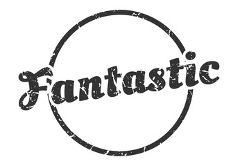 fantastic sign. fantastic round vintage grunge stamp. fantastic