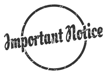 important notice sign. important notice round vintage grunge stamp. important notice