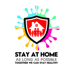 Shield of stay at home as long as possible sign 