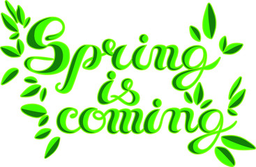 Spring is coming vector lettering
