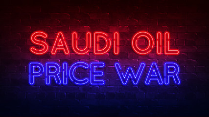 Saudi oil price war neon sign. red and blue glow. neon text. Brick wall. Conceptual poster with the inscription. 3d illustration