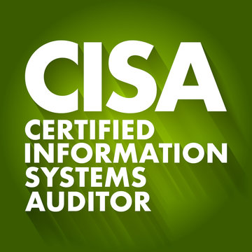 CISA - Certified Information Systems Auditor acronym, business concept background