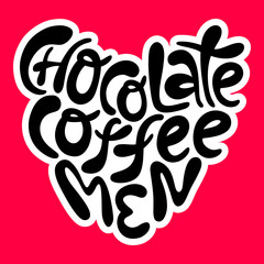 Chocolate coffee men- hand drawn lettering.