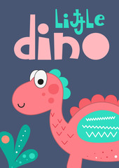 Fototapeta na wymiar Poster for nursery design - cute pink dinosaur in pre-made card. Vector Illustration. Kids illustration for baby clothes, greeting card, wrapping paper. Lettering Little dino.