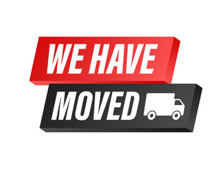 We have moved. Moving office sign. Clipart image isolated on blue background. Vector stock illustration.